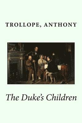 The Duke's Children 1