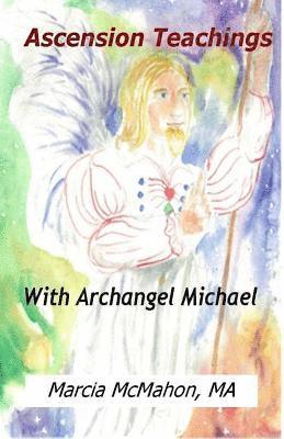 bokomslag Ascension Teachings with Archangel Michael