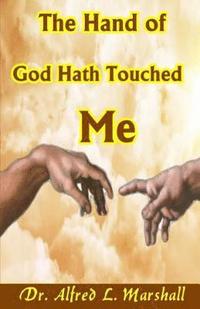 bokomslag The Hand of God Hath Touched Me