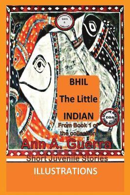 Daniel Guerra, Ann a. Guerra - Bhil, The Little Indian: Story No. 6, Häftad. Tillgänglighet: Lägg i varukorg