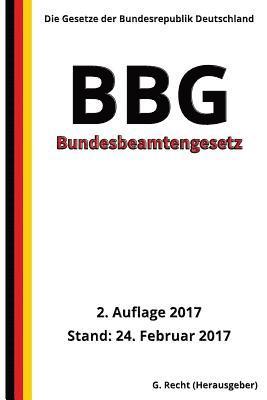 Bundesbeamtengesetz - BBG, 2. Auflage 2017 1