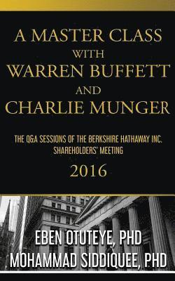 bokomslag A Master Class with Warren Buffett and Charlie Munger 2016