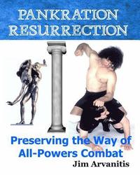 bokomslag Pankration Resurrection: Preserving the Way of All-Powers Combat