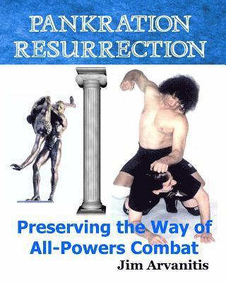 Pankration Resurrection: Preserving the Way of All-Powers Combat 1