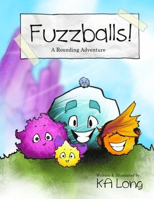 Fuzzballs!: A Rounding Adventure 1