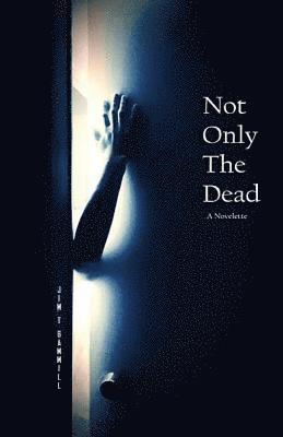 Not Only the Dead 1