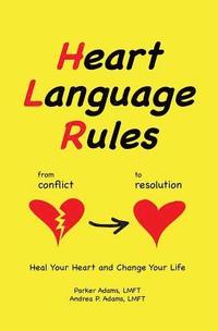 bokomslag Heart Language Rules: Heal Your Heart and Change Your Life