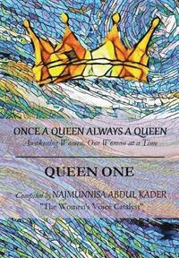 bokomslag Once A Queen Always A Queen.: Awakening Women One Woman at a Time