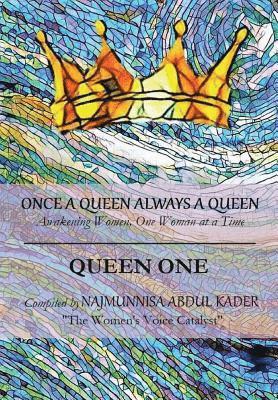 bokomslag Once A Queen Always A Queen.: Awakening Women One Woman at a Time