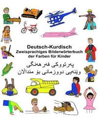 bokomslag Deutsch-Kurdisch Zweisprachiges Bilderwörterbuch der Farben für Kinder