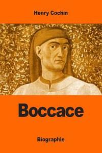 bokomslag Boccace: D'après ses oeuvres et les témoignages contemporains