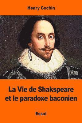 La Vie de Shakspeare et le paradoxe baconien 1