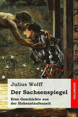 bokomslag Der Sachsenspiegel: Eine Geschichte aus der Hohenstaufenzeit