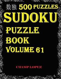 bokomslag Sudoku: 500 Sudoku Puzzles(Easy, Medium, Hard, VeryHard) (Sudoku Puzzle Book)Vol.61: SUDOKU:500 Sudoku Puzzles