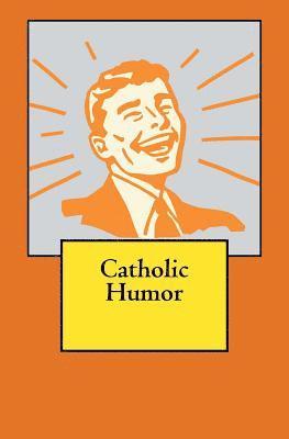 bokomslag Catholic Humor