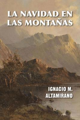 Ignacio M. Altamirano - La Navidad en las montañas, Häftad