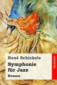 bokomslag Symphonie für Jazz: Roman