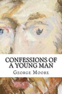 bokomslag Confessions of a Young Man: Classic Literature