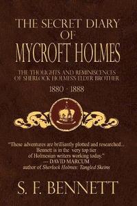 bokomslag The Secret Diary of Mycroft Holmes: The Thoughts and Reminiscences of Sherlock Holmes's Elder Brother, 1880-1888