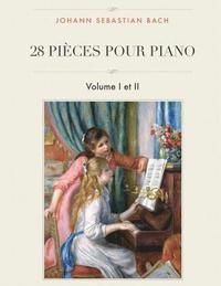bokomslag 28 pièces pour piano: Volume I et II