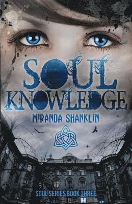 Miranda Shanklin - Soul Knowledge (Soul Series Book 3), Häftad