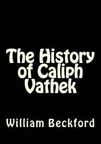 bokomslag The History of Caliph Vathek