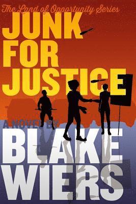 Blake Wiers - Junk for Justice, Häftad