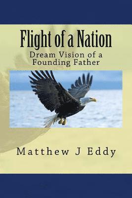 bokomslag Flight of a Nation: Dream Vision of a Founding Father