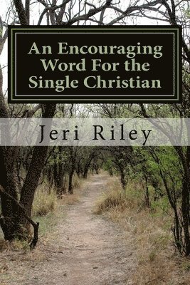Jeri Riley - An Encouraging Word For the Single Christian, Häftad