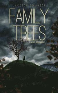 bokomslag Family Trees: Humble Beginnings