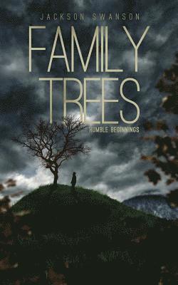 Family Trees: Humble Beginnings 1