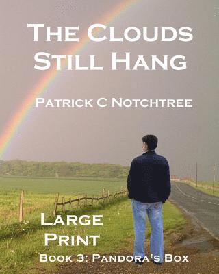 The Clouds Still Hang (Large Print): Book 3 Pandora's Box 1