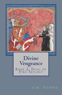 bokomslag Divine Vengeance: Book 2, Trial of Fire Trilogy
