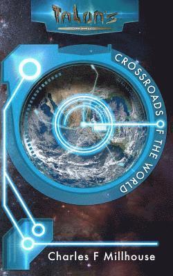 Crossroads of the World: Talon's Epic Book 2 1