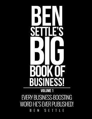 bokomslag Ben Settle's Big Book of Business!