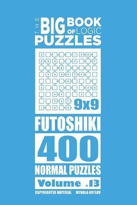 Mykola Krylov - Big Book of Logic Puzzles - Futoshiki 400 Normal (Volume 13), Häftad