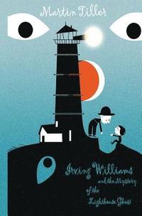 bokomslag Irving Williams and the Mystery of the Lighthouse Ghost