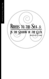 bokomslag Riders to the Sea and In the Shadow of the Glen