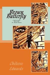 bokomslag Brown Butterfly: A book of poetry