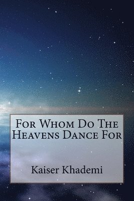 bokomslag For Whom Do The Heavens Dance For