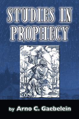 Arno C. Gaebelein - Studies in Prophecy, Häftad. Tillgänglighet: Lägg i varukorg