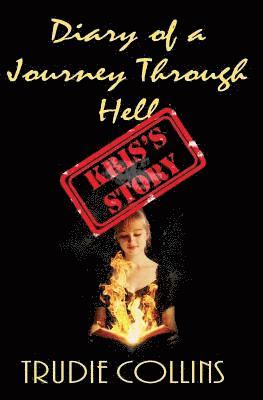 bokomslag Diary of a Journey through Hell Kris's Story