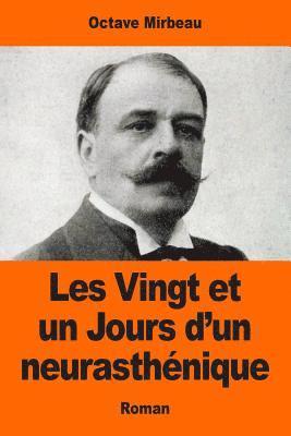 bokomslag Les Vingt et un Jours d'un neurasthénique