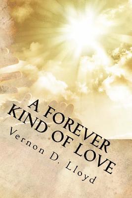 Vernon D. Lloyd - A Forever Kind of Love, Häftad