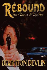 bokomslag Rebound: Scar Tissue of the Soul
