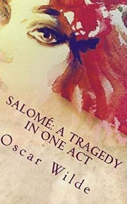 Salomé: A Tragedy in One Act 1