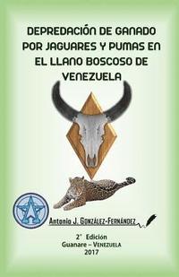 bokomslag Depredacin de ganado por jaguares y pumas en el Llano boscoso de Venezuela