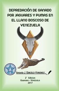 bokomslag Depredación de ganado por jaguares y pumas en el Llano boscoso de Venezuela: Tesis de Maestría