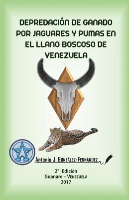 Depredación de ganado por jaguares y pumas en el Llano boscoso de Venezuela: Tesis de Maestría 1
