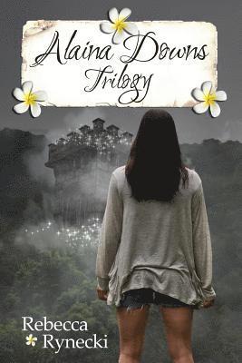 Rebecca Rynecki - Alaina Downs Trilogy, Häftad